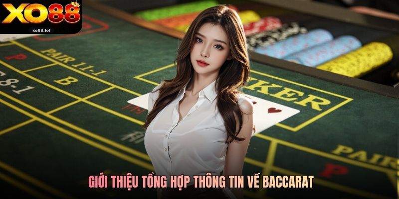 Giới thiệu tổng hợp thông tin về Baccarat