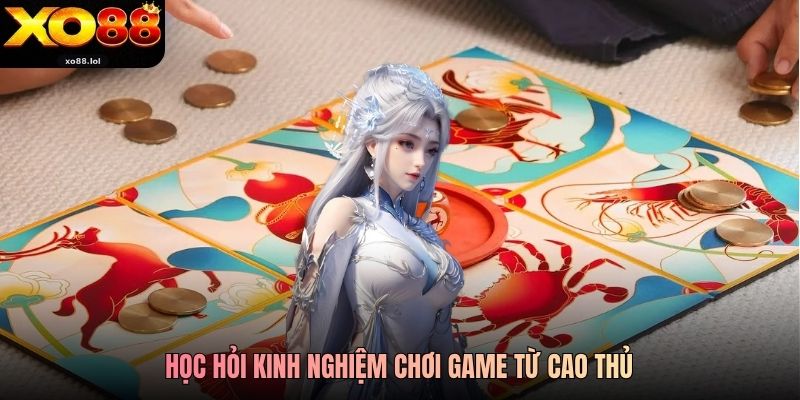 Học hỏi kinh nghiệm chơi game từ cao thủ