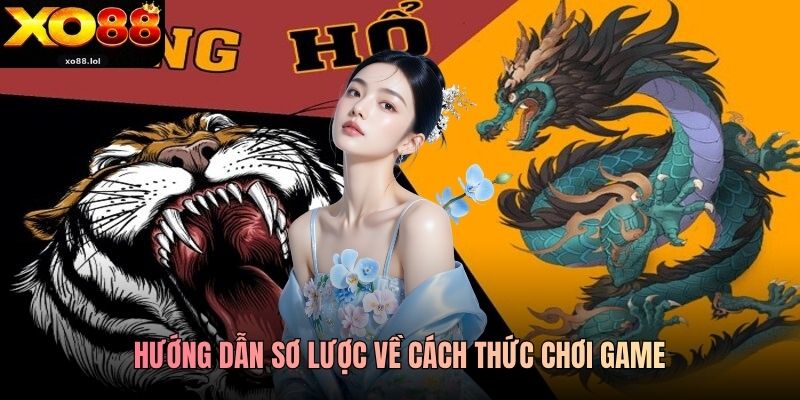 Rồng Hổ Xo88 - Chơi Game Vui Nhận Thưởng Không Giới Hạn 2 Hướng dẫn sơ lược về cách thức chơi game