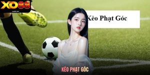 Kèo Phạt Góc Xo88 - Chơi Cá Độ Nhận Thưởng Không Giới Hạn