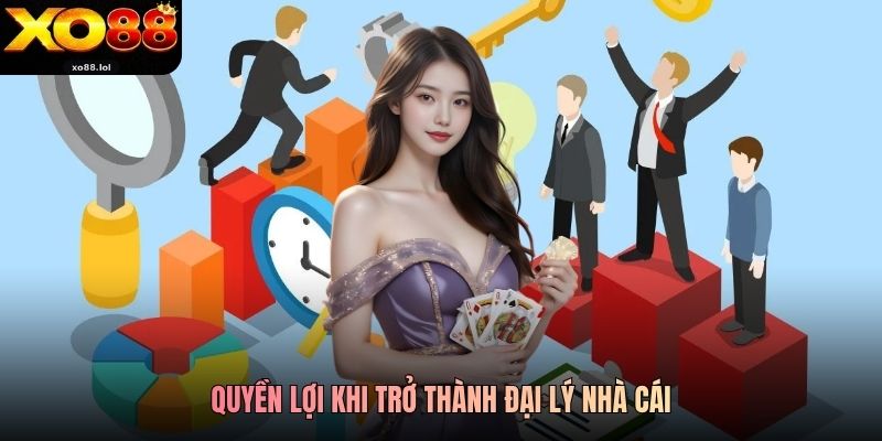 Đại Lý Xo88 - Cơ Hội Kinh Doanh Hưởng Lãi Lên Đến 50% 2 Quyền lợi khi trở thành đại lý nhà cái